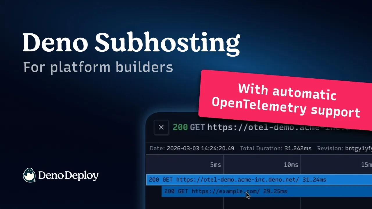 OpenTelemetry support in Deno Subhosting — observability at scale